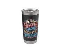 He Who Hingeth Aboot Getteth HEE Haw Scottish Banter Stainless Steel Insulated Tumbler
