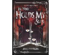 He Who Holds My Soul: 1 (The Fire and Silence Series)