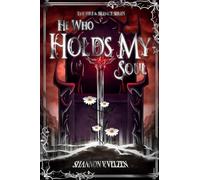 He Who Holds My Soul: 1 (The Fire and Silence Trilogy)