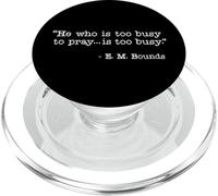 He Who Is Too Busy To Pray Is Too Busy Christian Quote PopSockets PopGrip for MagSafe