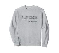 He Who Is Too Busy To Pray Is Too Busy Christian Quote Sweatshirt