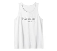 He Who Is Too Busy To Pray Is Too Busy Christian Quote Tank Top