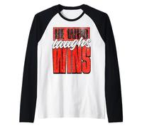 He Who Laughs Wins Comedy & Humor Inspiration Bold Red Raglan Baseball Tee