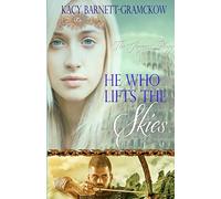 He Who Lifts The Skies: Volume 2 (The Genesis Trilogy)