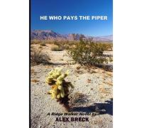 He Who Pays The Piper (Ridge Walker Adventure Series)