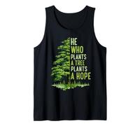 He Who Plants A Tree Plants A Hope Arbor Day Earth Day Mens Tank Top