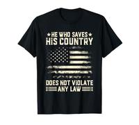 He Who Saves His Country Does Not Violate Any Law Patriotic T-Shirt