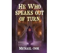 He Who Speaks Out Of Turn