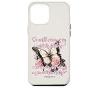 He Will Cover You With His Feathers Psalm 91:4 Butterfly Case for iPhone 12 Pro Max