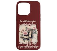 He Will Cover You With His Feathers Psalm 91:4 Butterfly Case for iPhone 15 Pro Max