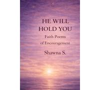 He Will Hold You: Faith Poems of Encouragement