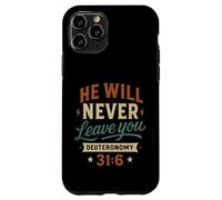 He Will Never Leave You Deuteronomy 31 6 - Vintage Christian Case for iPhone 11 Pro