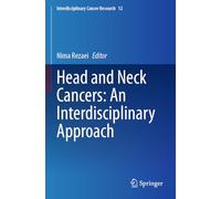 Head and Neck Cancers: An Interdisciplinary Approach (Interdisciplinary Cancer Research, 12)