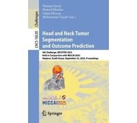 Head and Neck Tumor Segmentation and Outcome Prediction: 4th Challenge, HECKTOR 2025, Held in Conjunction with MICCAI 2025, Daejeon, South Korea, ... (Lecture Notes in Computer Science, 16520)