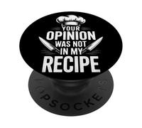 Head Chef Says Your Opinion Was Not In My Recipe PopSockets Adhesive PopGrip