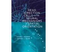 Head Direction Cells and the Neural Mechanisms of Spatial Orientation