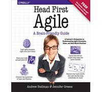 Head First Agile – A Brain-Friendly Guide to Agile Principles, Ideas, and Real-World Practices
