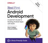 Head First Android Development – A Learner's Guide to Building Android Apps with Kotlin