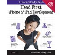 Head First iPhone and iPad Development: A Learner's Guide to Creating Objective-C Applications for the iPhone and iPad