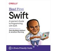 Head First Swift: A Learner's Guide to Programming with Swift