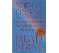 Head First: The Biology of Hope And the Healing Power of the Human Spirit