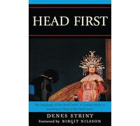 Head First: The Language of the Head Voice: A Concise Study of Learning to Sing in the Head Voice