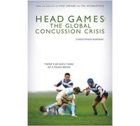HEAD GAMES: THE GLOBAL CONCUSSION CRISIS