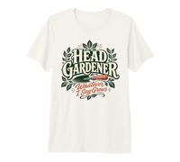 Head Gardener Whatever I Say Grows Funny Gardening Lover Premium T-Shirt