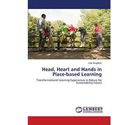 Head, Heart and Hands in Place-based Learning: Transformational Learning Experiences in Nature for Sustainability Values