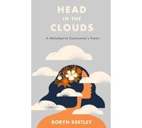 Head in the Clouds - A Maladaptive Daydreamer’s Poems