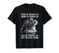 Head Is Fucked Up Heart Is Fucked Up Raven T-Shirt