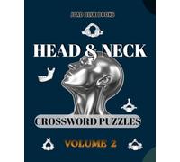Head & Neck Crossword Puzzles Volume 2: An interactive Anatomy study tool for Medical Students, Nurses, and Healthcare Professionals - With Complete Answer Keys