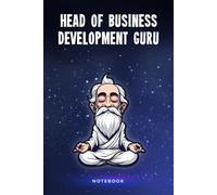 Head of Business Development Guru Notebook: Customized 100 Page Lined Journal Gift For A Busy Head of Business Development