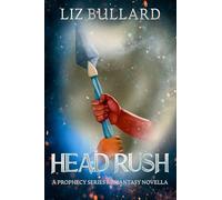 Head Rush: A Prophecy Series Romantasy Novella