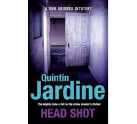 Head Shot (Bob Skinner series, Book 12) : A thrilling crime novel of murder and intrigue