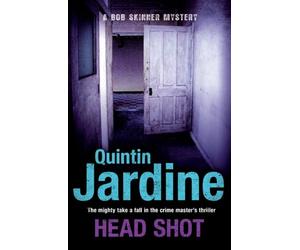 Head Shot (Bob Skinner series, Book 12): A thrilling crime novel of murder and intrigue