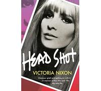 Head Shot: Glamour, grief and getting on with it