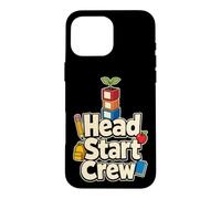 Head Start Crew Teacher Staff Squad Preschool Elementary Case for iPhone 16 Pro Max