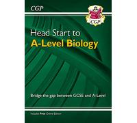 Head Start to A-Level Biology (with Online Edition): bridging the gap between GCSE and A-Level