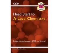 Head Start to A-Level Chemistry (with Online Edition): (CGP Head Start to A-Level)