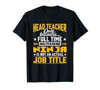 Head Teacher Job Title - Funny Head Educator Master Tutor T-Shirt