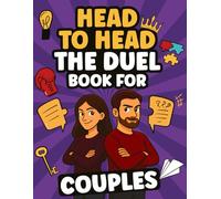 Head to Head : The Duel Book for Couples: The fun Game for more Offline Time in your Relationship | Perfect for Date Nights | (Duel Books by Riddleton Keys)