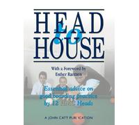 Head to House: Essential Advice on Good Boarding Practice by 12 HMC Heads