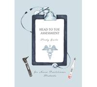 Head-to-Toe Adult Assessment Study Guide for NP Students , Comprehensive 22-Page Illustrated Reference, includes lined pages for notes, and cranial nerves