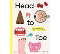 Head to Toe : An Introduction to the Human Body
