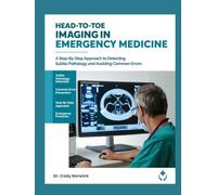 HEAD-TO-TOE IMAGING IN EMERGENCY MEDICINE: A STEP-BY-STEP APPROACH TO DETECTING SUBTLE PATHOLOGY AND AVOIDING COMMON ERRORS