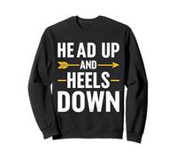 Head Up And Heels Down Equestrian Quote Art Sweatshirt