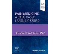 Headache and Facial Pain: Pain Medicine : A Case-Based Learning Series