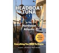 HEADBOAT TUNA In The Northeast Atlantic: The how to guide for headboats in the Canyons and beyond.