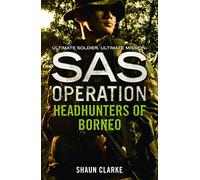 Headhunters of Borneo (SAS Operation)